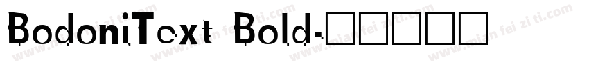 BodoniText Bold字体转换